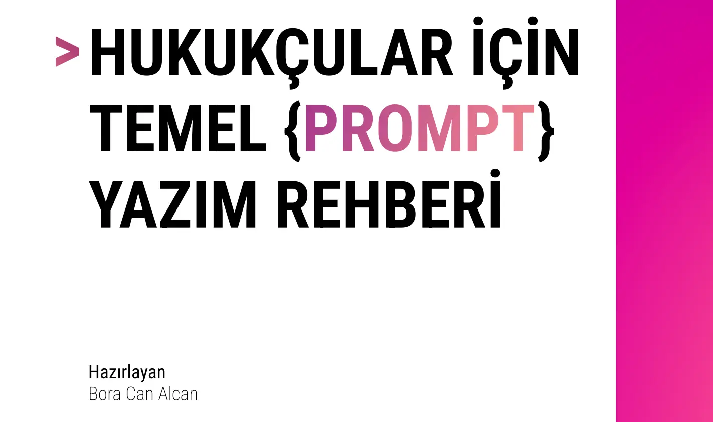 Hukukçular İçin Yapay Zeka ve Prompt Rehberi